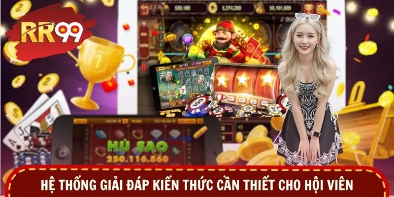 Hệ thống giải đáp kiến thức cần thiết cho hội viên
